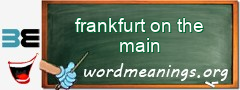 WordMeaning blackboard for frankfurt on the main